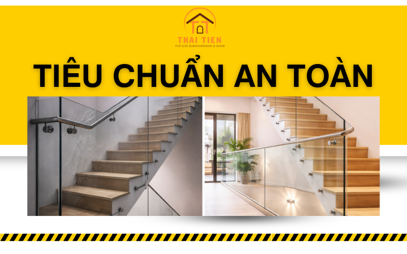 TIÊU CHUẨN AN TOÀN LAN CAN & CẦU THANG KÍNH: ƯU TIÊN SỰ VỮNG CHÃI CHO TỔ ẤM